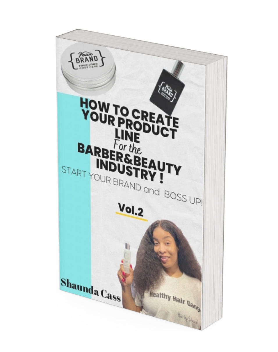 How to Create Your Product Line for the Barber & Beauty Industry! Vol 2.