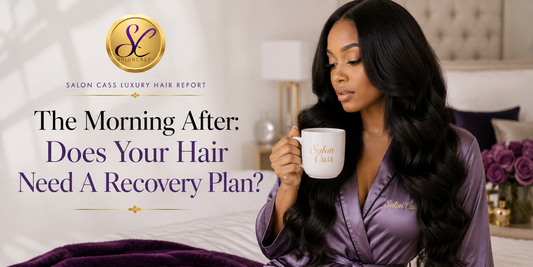 The Morning After Valentine's Day: Does Your Hair Need a Recovery Plan?